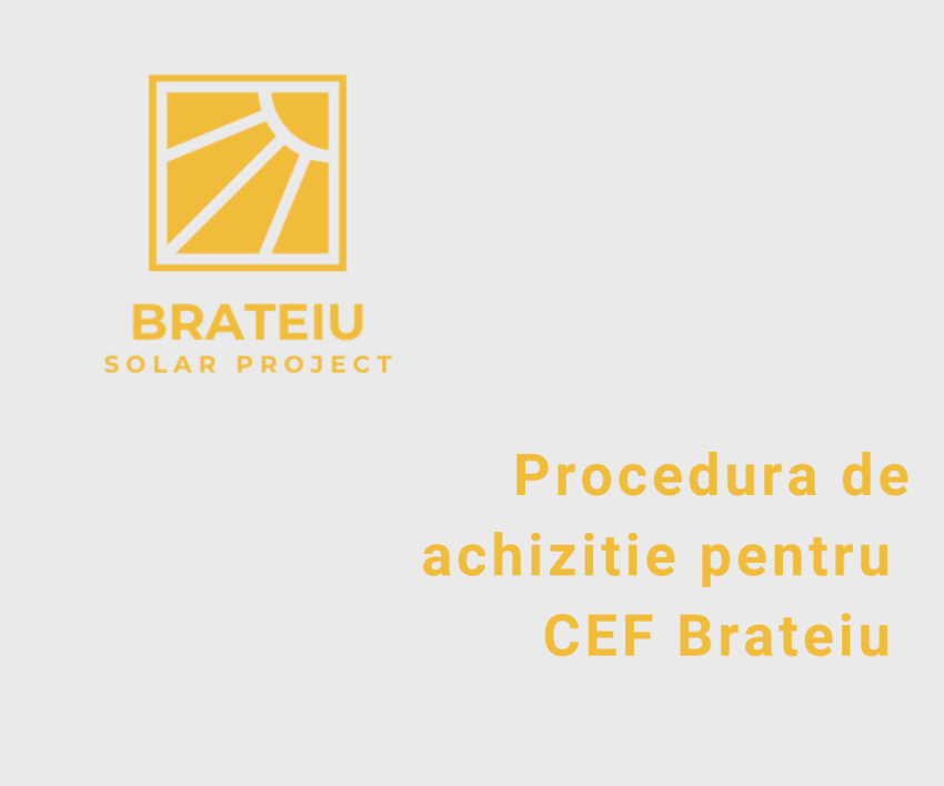 Procedura de achizitie CEF BRATEIU (BRATEIU SOLAR PROJECT)