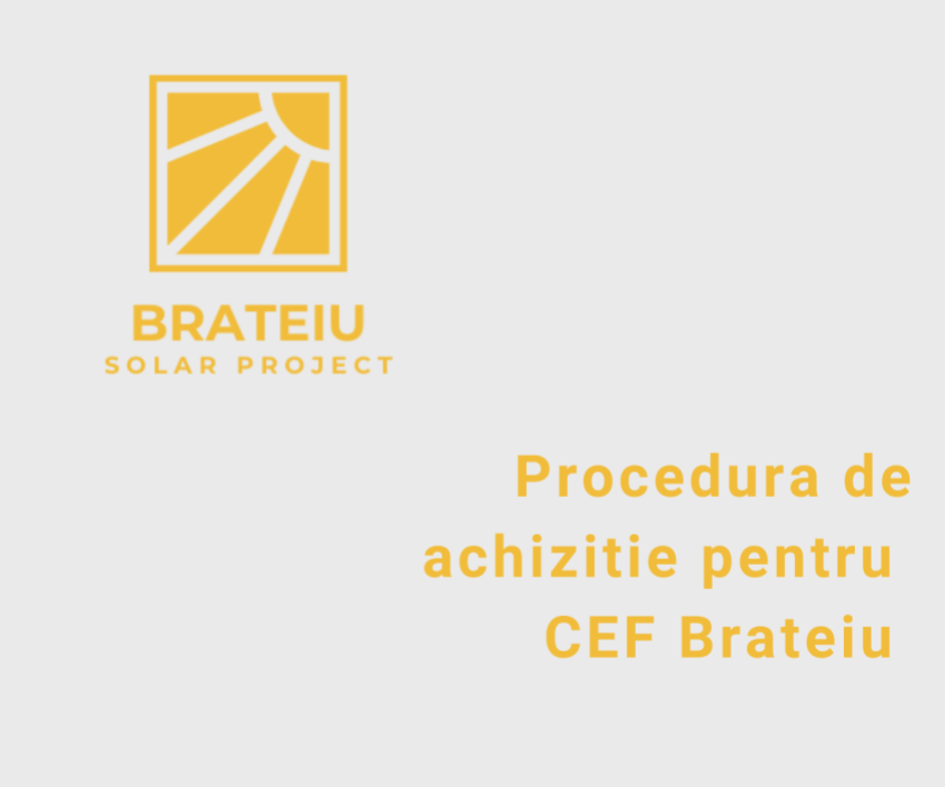 Procedura de achizitie CEF BRATEIU (BRATEIU SOLAR PROJECT)